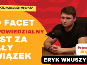 Mężczyzna, który nie prowadzi, zostawia kobietę samą. O męskości, której dziś dramatycznie brakuje